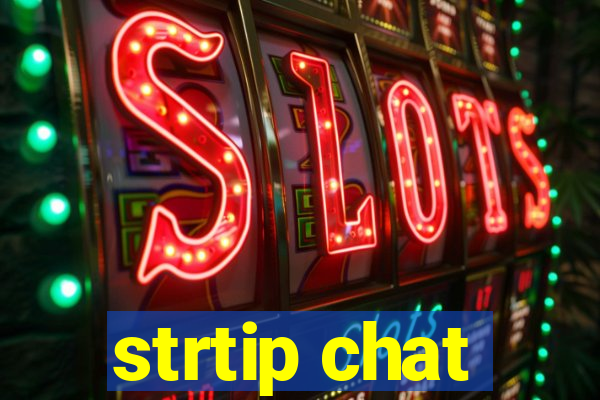 strtip chat